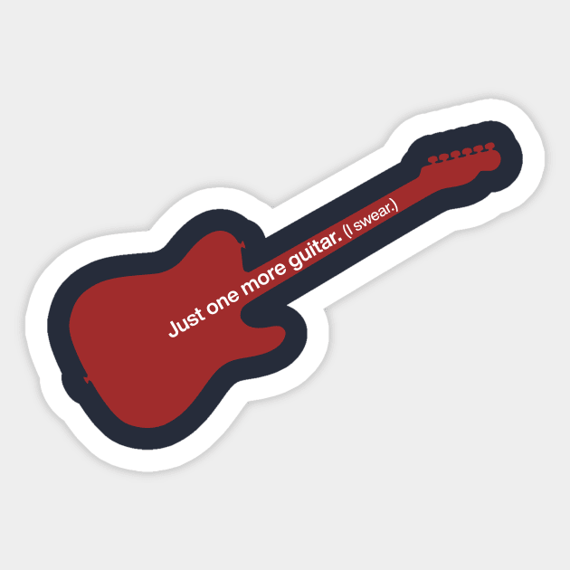 Just One More Guitar, I Swear! - Tele Sticker by PixelTim